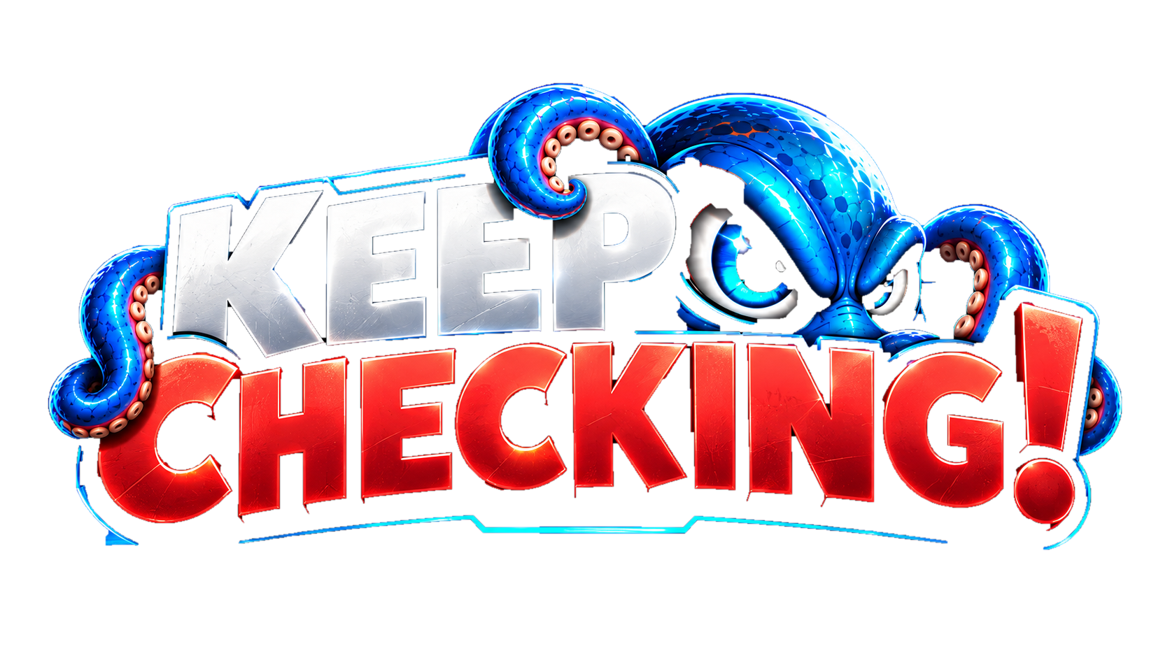KEEP CHECKING!